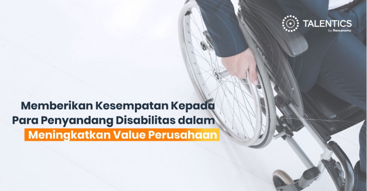 Memberikan Kesempatan Kepada Para Penyandang Disabilitas Dalam ...